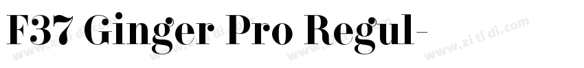 F37 Ginger Pro Regul字体转换 F37 Ginger Pro Regul字体转换